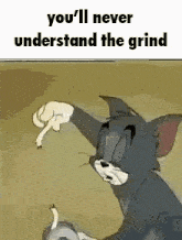 Grind Tired GIF - Grind Tired Tom And Jerry GIFs