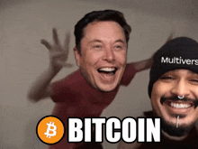 elon musk and a man wearing a hat that says multivers are smiling in front of a sign that says bitcoin
