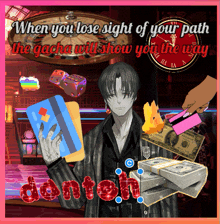 when you lose sight of your path the gacha will show you the way denteh