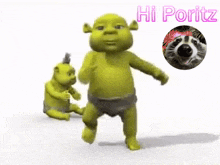 shrek and a baby shrek are dancing with the words hi poritz in the background