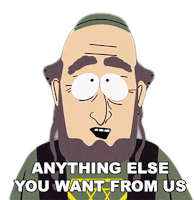 Anything Else You Want From Us Chief Elder Sticker - Anything Else You Want From Us Chief Elder South Park Stickers