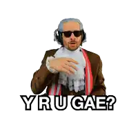 a man in a costume says yru gae while pointing his finger