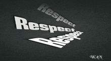 a black background with the words respect written on it