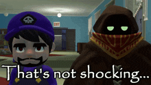 two cartoon characters are standing next to each other with the words that 's not shocking below them