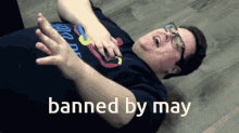 Banned By May GIF - Banned By May GIFs
