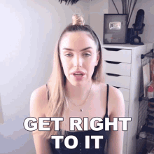 Get Right To It Stella Rae GIF - Get Right To It Stella Rae Get To The Point GIFs