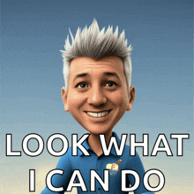 a caricature of a man with the words " look what i can do " below him
