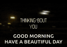 Thinking Bout You Goodmorning Have A Beautifulday GIF - Thinking Bout You Goodmorning Have A Beautifulday GIFs