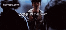 Love Is The Way.Gif GIF - Love Is The Way Chen Exo GIFs