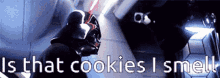 Darth Vader Is That GIF - Darth Vader Is That Cookies GIFs