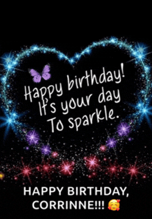 a birthday card that says happy birthday it 's your day to sparkle happy birthday corrinne