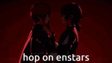 a couple of anime characters are standing next to each other with the words hop on enstars written on the bottom