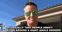 Typically That People Arent Carrying Around A Giant Angle Grinder No One Does That GIF - Typically That People Arent Carrying Around A Giant Angle Grinder No One Does That No One Carries A Giant Angle Grinder GIFs