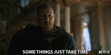 Some Things Just Take Time Patience GIF