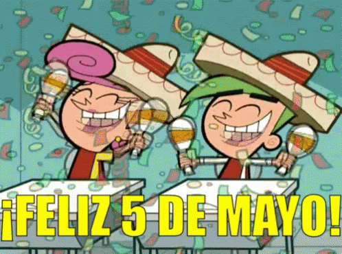 Feliz Cinco De Mayo Gif Batalla De Puebla Cinco De Mayo Los Padrinos Magicos Discover