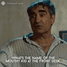 Whats The Name Of The Mouthy Kid At The Front Desk Johnny GIF - Whats The Name Of The Mouthy Kid At The Front Desk Johnny Johnny Rose GIFs