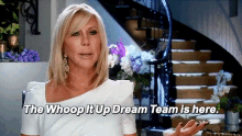 Vicki Gunvalson The Whoop It Up Dream Team Is Here GIF - Vicki Gunvalson The Whoop It Up Dream Team Is Here GIFs
