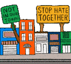 Stop Hate Together Not In Our Town Sticker - Stop Hate Together Not In Our Town Town Stickers