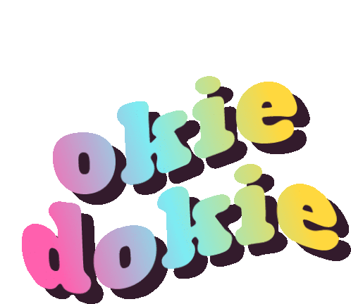 Okie Dokie Okay Sticker - Okie Dokie Okay Sounds Good Stickers