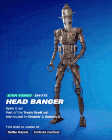 an icon series emote of a robot called head banger is available in battle royale and fortnite festival