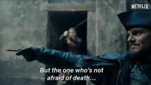 But The One Whos Not Afraid Of Death La Révolution GIF - But The One Whos Not Afraid Of Death La Révolution The French Revolution GIFs