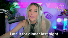 a woman is talking into a microphone with the words i ate it for dinner last night below her