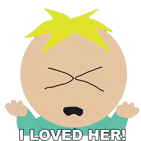 I Loved Her Butters Stotch Sticker - I Loved Her Butters Stotch South Park Stickers