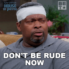 Dont Be Rude Now Curtis Payne GIF - Dont Be Rude Now Curtis Payne House Of Payne GIFs