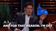 For Those Reasons Im Out GIF - For Those Reasons Im Out Shark Tank