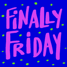 Finally Friday Text GIF - Finally Friday Text Animated Text GIFs