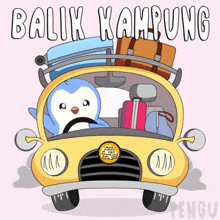 a penguin is driving a yellow car with luggage on the roof and the words balik kampung written above it