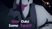 Give Daki GIF - Give Daki Takis GIFs