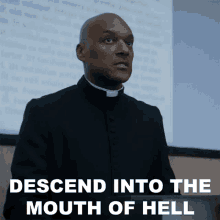 Descend Into The Mouth Of Hell Father Quinn GIF - Descend Into The Mouth Of Hell Father Quinn Prey For The Devil GIFs