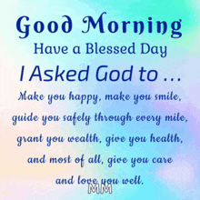 a quote that says good morning have a blessed day i asked god to