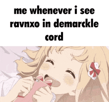 a picture of a girl laughing with the caption " me whenever i see ravnxo in demarckle cord "