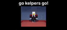 a picture of a girl with the words go kelpers go on it