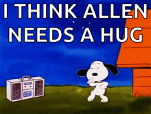 a cartoon of snoopy dancing with the words " i think allen needs a hug "