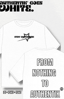 a t-shirt that says from nothing to authentik