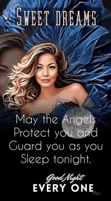 a poster with a woman in a blue dress and the words sweet dreams may the angels protect you and guard you as you sleep tonight