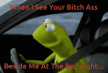 kermit bitch ass bitch ass red light