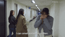 a woman says i can smell something rotten