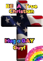 a cross that says be a true christian hug a gay guy on it