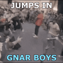 a group of people are jumping in the air with the words jumps in gnar boys below them