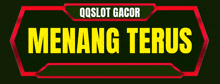 a green sign that says qqslot gacor menang terus
