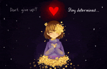 Don'T Give Up Stay Determined GIF - Don'T Give Up Stay Determined You'Re Filled With GIFs