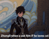 zhongli when u ask him if he loves cel is shown in a video game