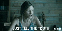 Just Tell The Truth Be Honest GIF - Just Tell The Truth Be Honest Stop Lying GIFs