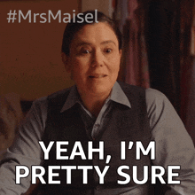 Yeah I'M Pretty Sure Susie Myerson GIF - Yeah I'M Pretty Sure Susie Myerson Alex Borstein GIFs