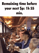 a group of elderly people playing a slot machine with the caption remaining time before your next sp : 1h 55 min.