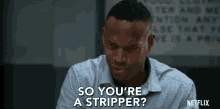 Yo Youre A Stripper GIF - Yo Youre A Stripper Confused GIFs